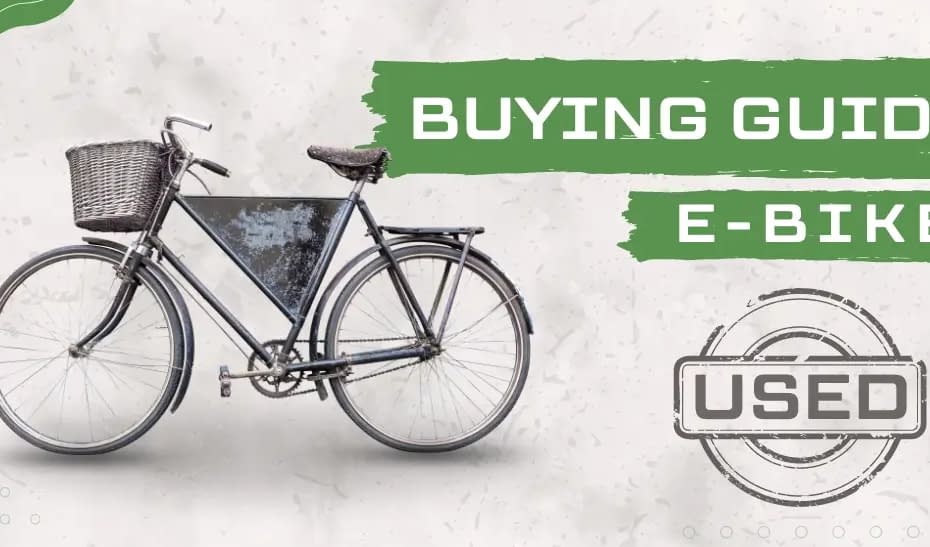 Guide to Buying a Used E-Bike A Complete Guide