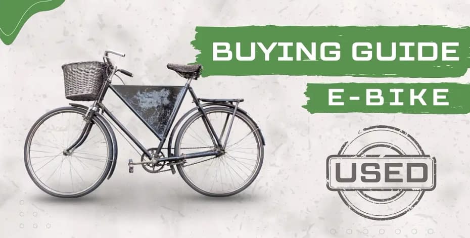 Guide to Buying a Used E-Bike A Complete Guide