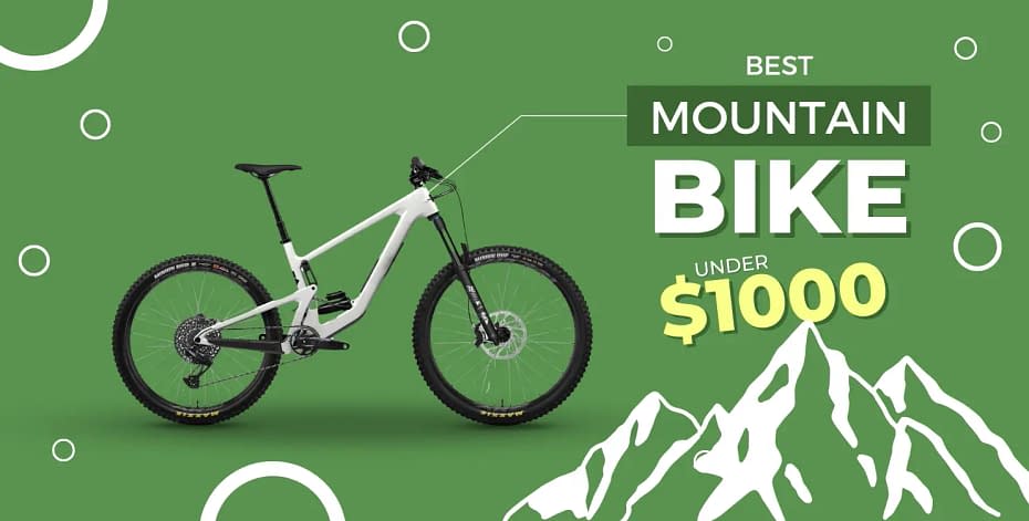 Best Mountain Bikes Under 1000$ in 2024